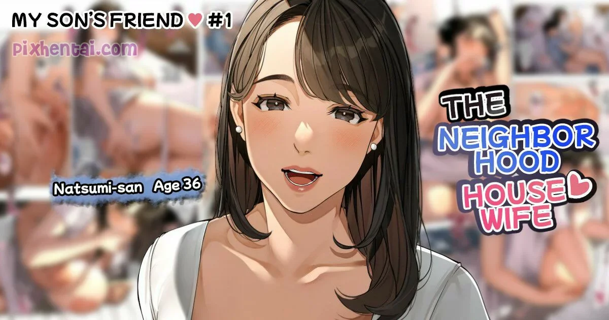 The Neighborhood Housewife “My Son’s Friend chapter 1–3 - Halaman 1